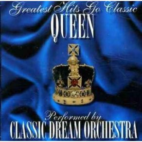 Download track Friends Will Be Friends Classic Dream Orchestra