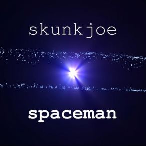 Download track Spaceman Skunkjoe