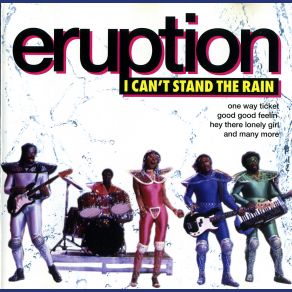 Download track I Can't Stand The Rain Eruption