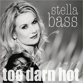 Download track Too Darn Hot Stella Bass