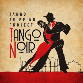 Download track Tarde Gris Tango Tripping Project