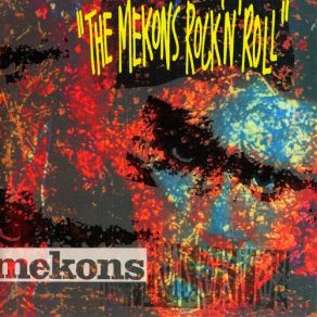 Download track I'am Crazy The Mekons