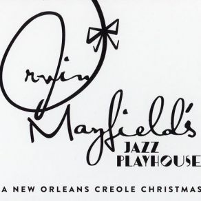 Download track Christmas Time Is Here Irvin Mayfield, The New Orleans Jazz Playhouse RevueMichael Watson