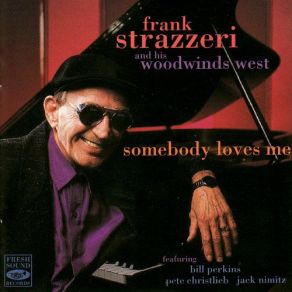Download track You Keep Coming Back Like A Song Frank Strazzeri, His Woodwinds West
