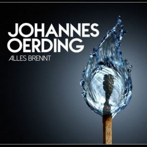 Download track Alles Brennt Johannes Oerding