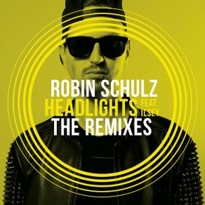 Download track Headlights (Ilsey) [David K. Remix] Robin SchulzIlsey