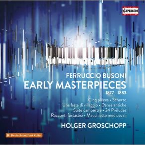 Download track Préludes, Op. 37, BV 181 (Ferruccio Busoni): No. 6 In B Minor Holger GroschoppFerruccio Busoni