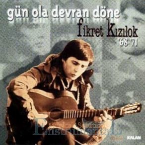 Download track Gün Ola Devran Döne Fikret Kızılok