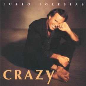 Download track Crazy Julio Iglesias