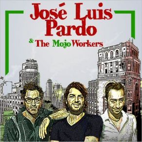Download track One Of These Days Jose Luis Pardo, The Mojo Workers