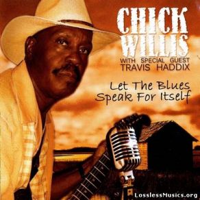 Download track Since I Fell For You Chick Willis