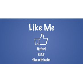 Download track Like Me Chase N. Cashe, Nufeel