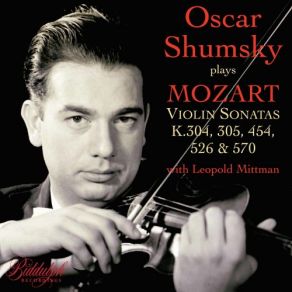 Download track Violin Sonata No. 32 In B-Flat Major, K. 454: I. Largo - Allegro Oscar Shumsky, Leopold Mittman