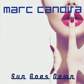 Download track Sun Goes Down (Extended Mix) Marc Canova