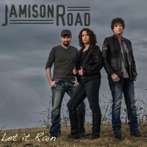 Download track Let It Rain Jamison Road