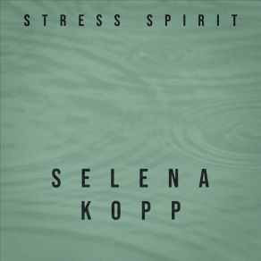 Download track Uncovered Selena Kopp