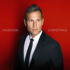 Download track Christmas Is Here Kaskade, Kaskade KaskadeLate Night Alumni
