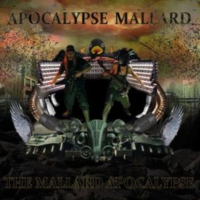 Download track The Mallard Apocalypse Apocalypse Mallard