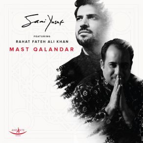 Download track Mast Qalandar Sami Yusuf, Rahat Ali Khan