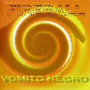 Download track Fireball Vomito Negro