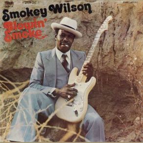Download track Teach Me How To Love You Smokey Wilson
