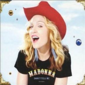 Download track Don'T Tell Me (Album Version) Madonna