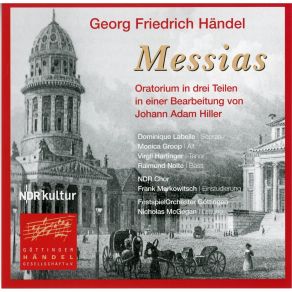 Download track 1. MESSIAS MESSIAH Oratorio HWV 56 [Edited By J. A. Hiller Sung In German] - ERSTER TEIL. Ouvertüre Georg Friedrich Händel
