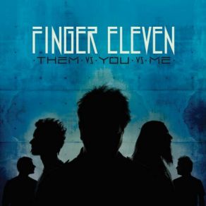 Download track Talking To The Walls Finger Eleven