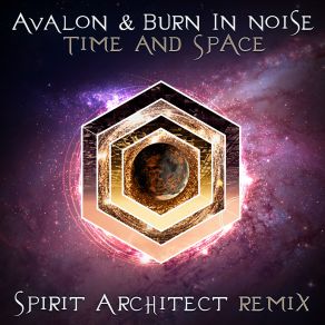 Download track Time & Space (Spirit Architect Remix) Avalon, Burn In Noise