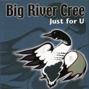 Download track I'm Sorry Big River Cree