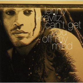 Download track Can't Get You Off My Mind (Album Version) Lenny Kravitz