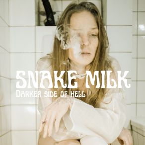 Download track Darker Side Of Hell Snake Milk