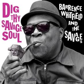 Download track Bread The Savages, Barrence Whitfield