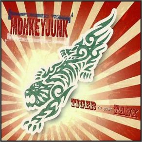 Download track I Wanna Put A Tiger In Your Tank (2014 Remaster) MonkeyJunk