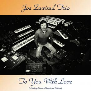 Download track Just Squeeze Me (But Don't Tease Me) (Analog Source Remastered Edition) Joe Zawinul