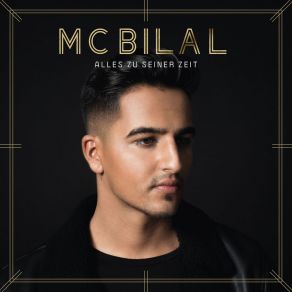 Download track Alles Zu Seiner Zeit MC Bilal