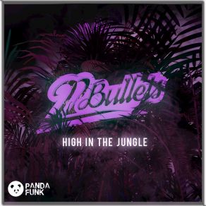 Download track High In The Jungle (Original Mix) 22Bullets