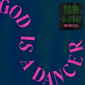 Download track God Is A Dancer Mabel