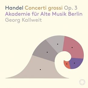 Download track 13. Concerto Grosso In F Major, Op. 3 No. 4b, HWV 315 Orchestra I. Andante - Allegro - Lentement Georg Friedrich Händel