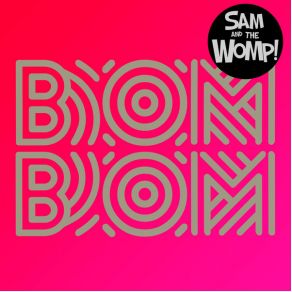 Download track Bom Bom (Wookie Remix) (Radio Edit) Sam And The Womp