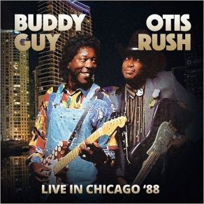 Download track I Smell A Rat (Remastered) (Buddy Guy) Otis Rush, Buddy Guy