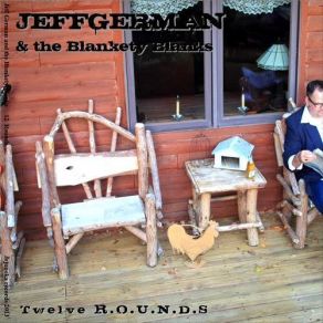 Download track 12 Rounds Jeff German & The Blankety Blanks