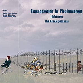 Download track The Black Gold War Engagement In Phelamanga