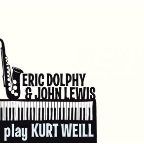 Download track Pirate Jenny (Alternate) Eric Dolphy, John Lewis