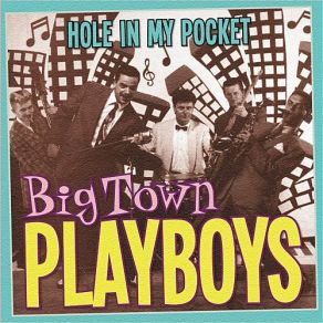 Download track Down The Road A Piece Big Town Playboys