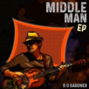 Download track Middle Man G D Gardner