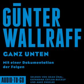 Download track Kapitel 44 - Ganz Unten - Mit Einer Dokumentation Der Folgen Günter Wallraff