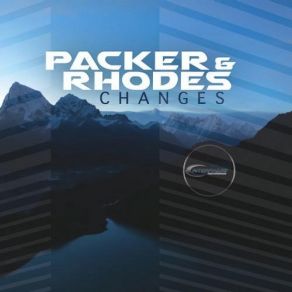 Download track Changes Greg Packer, Danny Rhodes