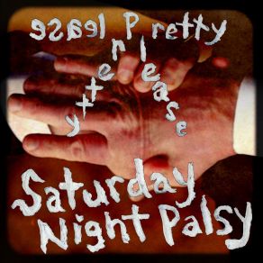 Download track Pretty Please Saturday Night Palsy
