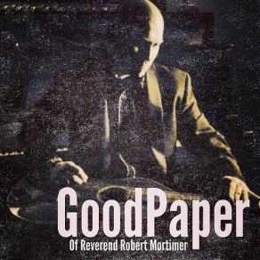 Download track Loss Good Paper Of Reverend Robert Mortimer